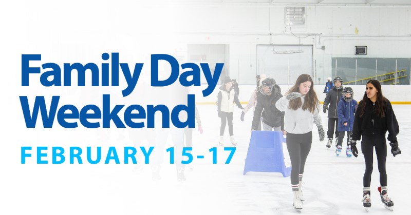 Family Day Weekend 2025 - February 15 to 17