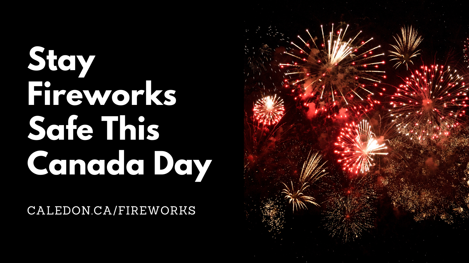 Canada Day Long Weekend - Fireworks Safety - Town of Caledon